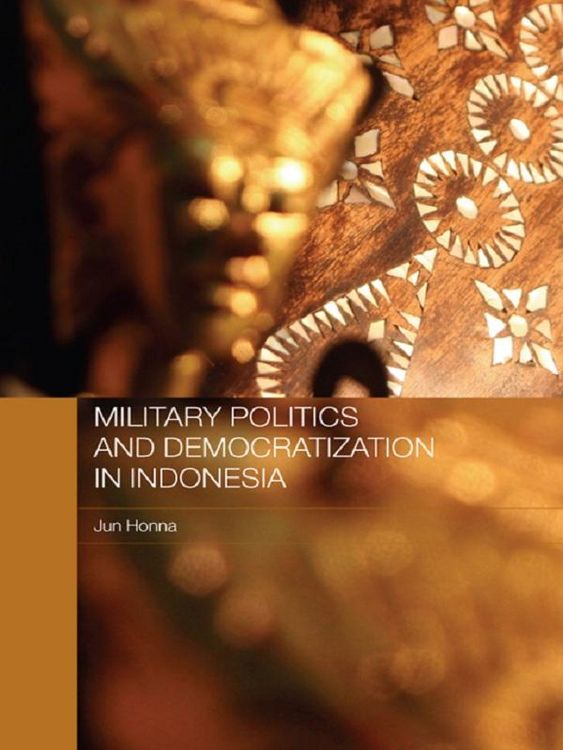 Produktbild: Military Politics and Democratization in Indonesia