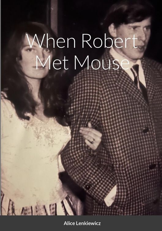 Produktbild: When Robert Met Mouse A Memoir