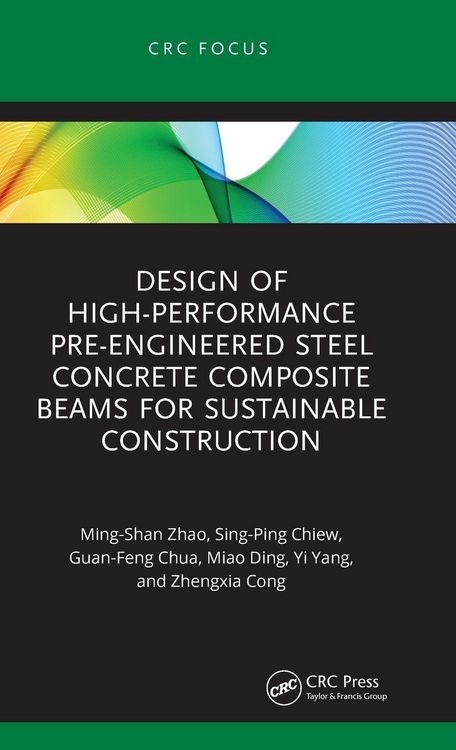 Produktbild: Design of High-performance Pre-engineered Steel Concrete Composite Beams for Sustainable Construction