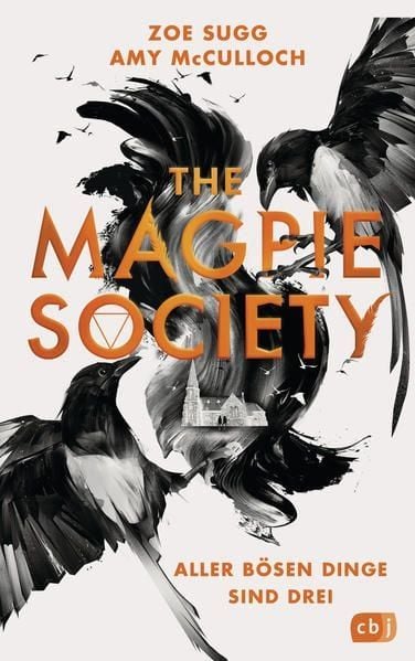 Produktbild: The Magpie Society - Aller b&ouml;sen Dinge sind drei
