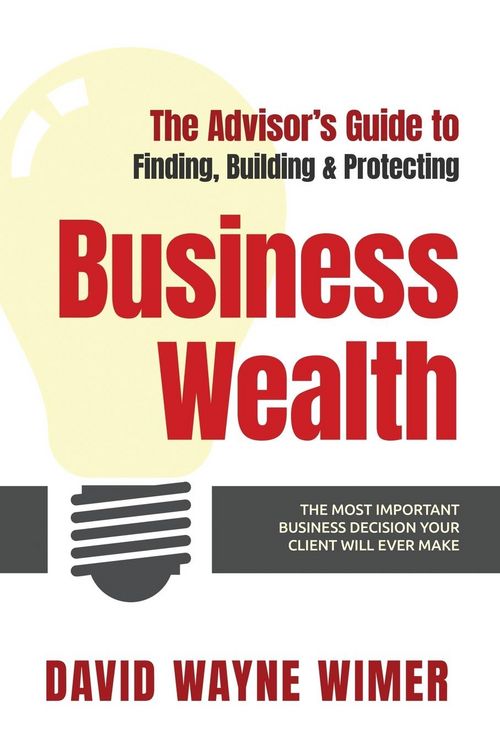 Produktbild: The Advisor's Guide to Business Wealth