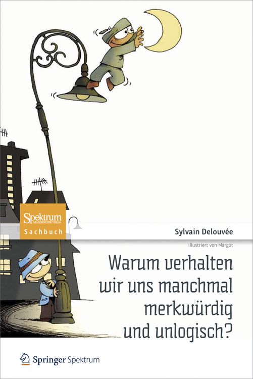 Produktbild: Warum verhalten wir uns manchmal merkw&uuml;rdig und unlogisch?