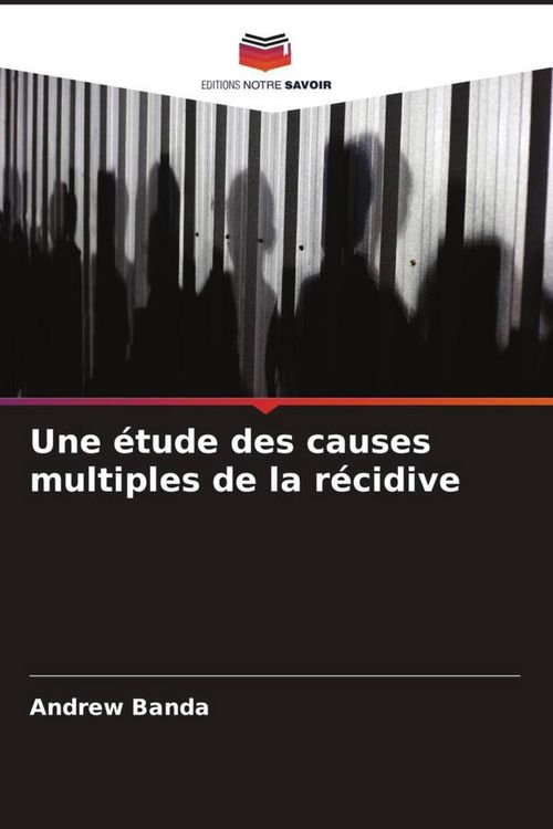 Produktbild: Une &eacute;tude des causes multiples de la r&eacute;cidive