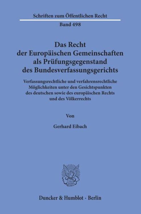 Produktbild: Das Recht der Europ&auml;ischen Gemeinschaften als Pr&uuml;fungsgegenstand des Bundesverfassungsgerichts.