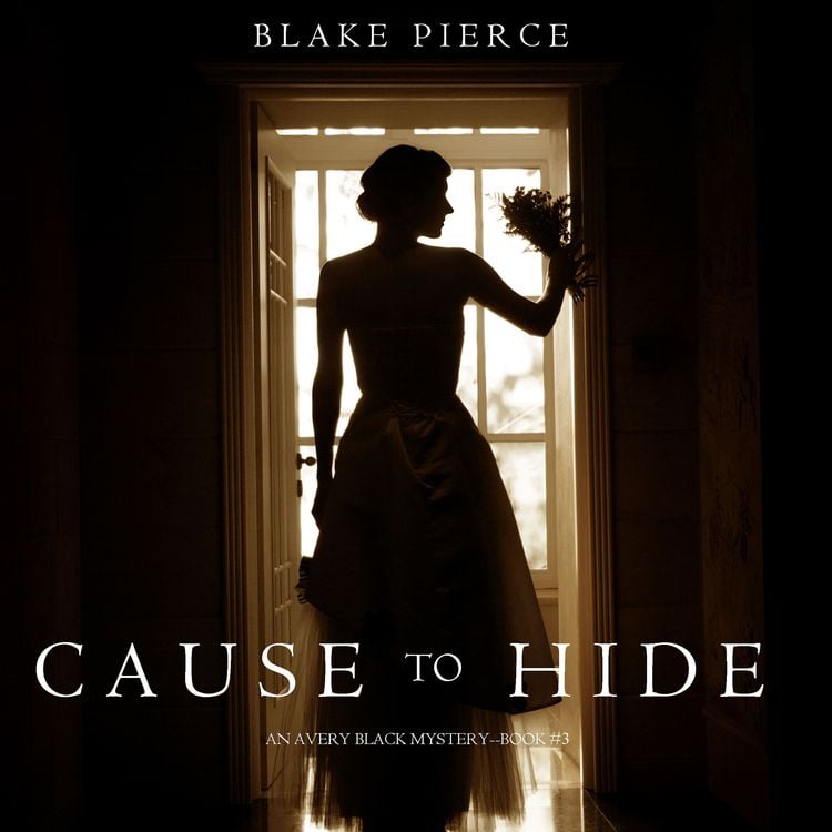 Produktbild: Cause to Hide (An Avery Black Mystery&mdash;Book 3)