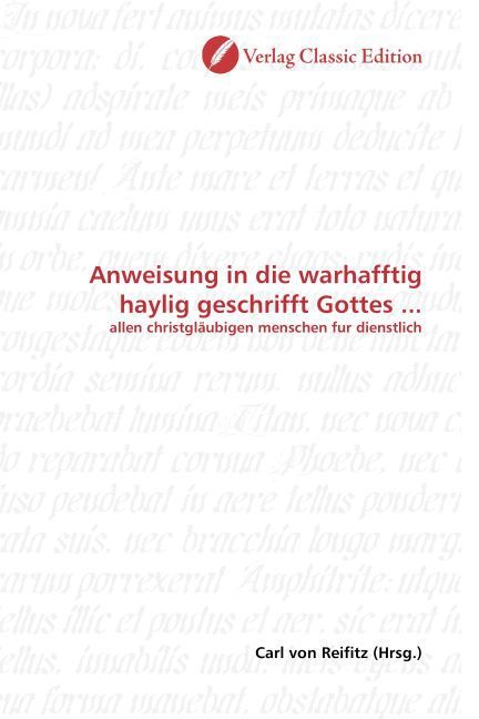 Produktbild: Anweisung in die warhafftig haylig geschrifft Gottes ...