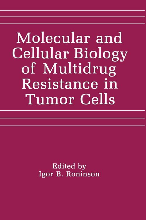 Produktbild: Molecular and Cellular Biology of Multidrug Resistance in Tumor Cells