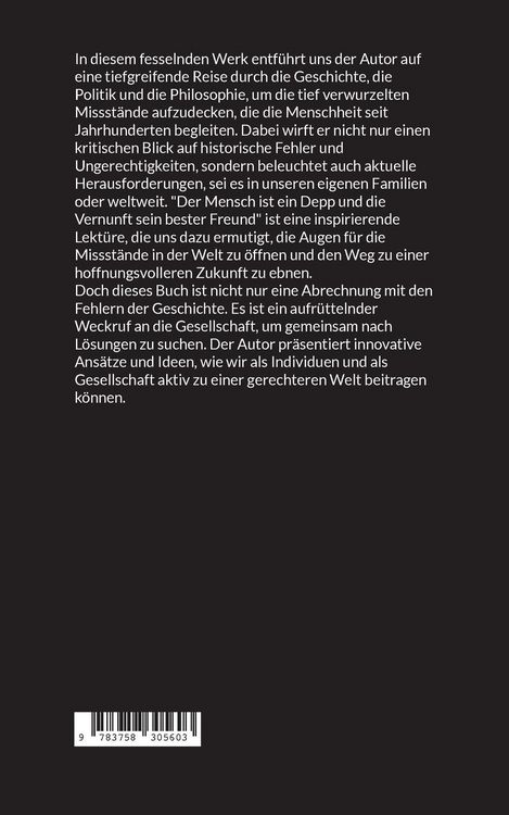 Der Mensch ist ein Depp und die Vernunft sein bester Freund