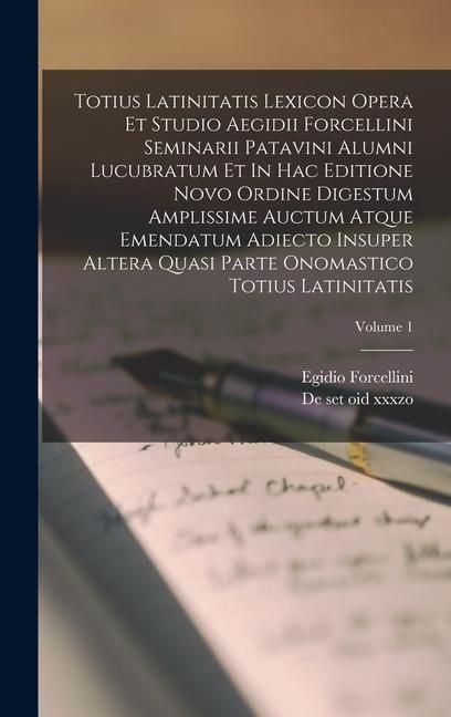 Produktbild: Totius Latinitatis Lexicon Opera Et Studio Aegidii Forcellini Seminarii Patavini Alumni Lucubratum Et In Hac Editione Novo Ordine Digestum Amplissime