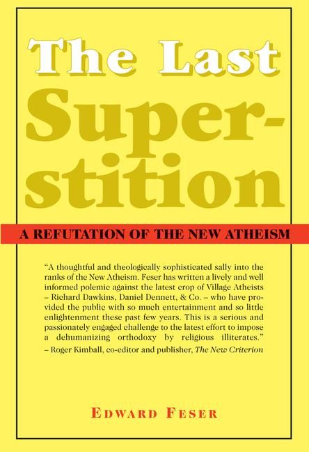 Produktbild: The Last Superstition - A Refutation of the New Atheism
