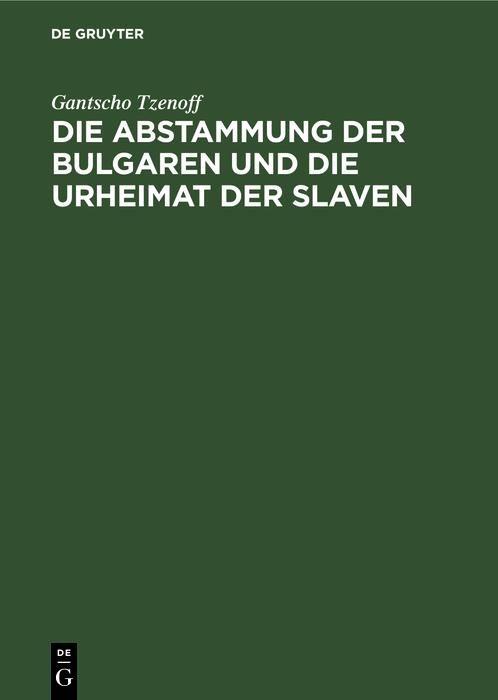 Produktbild: Die Abstammung der Bulgaren und die Urheimat der Slaven