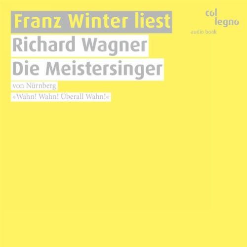 Produktbild: Franz Winter liest Richard Wagner "Die Meistersinger von N&uuml;rnberg", 3 Audio-CDs