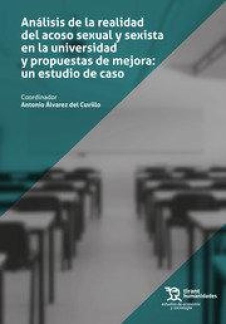 Produktbild: An&aacute;lisis de la realidad del acoso sexual y sexista en la universidad y propuestas de mejora : un estudio de caso