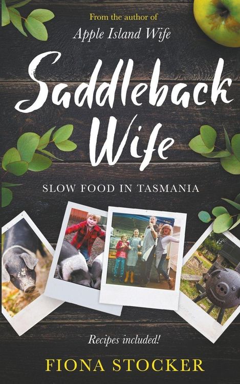 Produktbild: Saddleback Wife - Slow Food in Tasmania