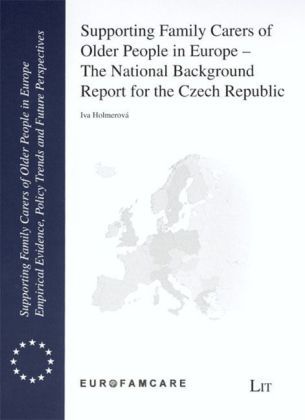 Produktbild: Supporting Family Carers of Older People in Europe - The National Background Report for the Czech Republic