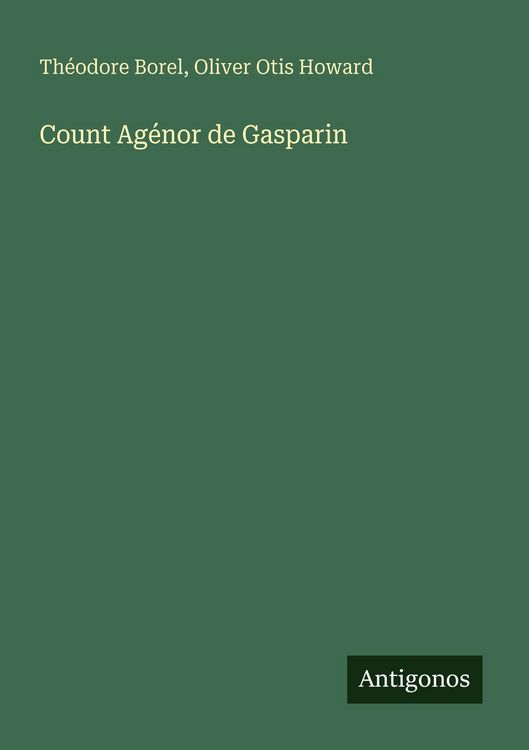 Produktbild: Count Ag&eacute;nor de Gasparin