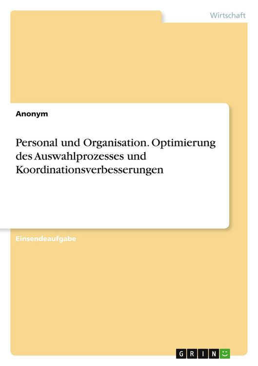 Produktbild: Personal und Organisation. Optimierung des Auswahlprozesses und Koordinationsverbesserungen