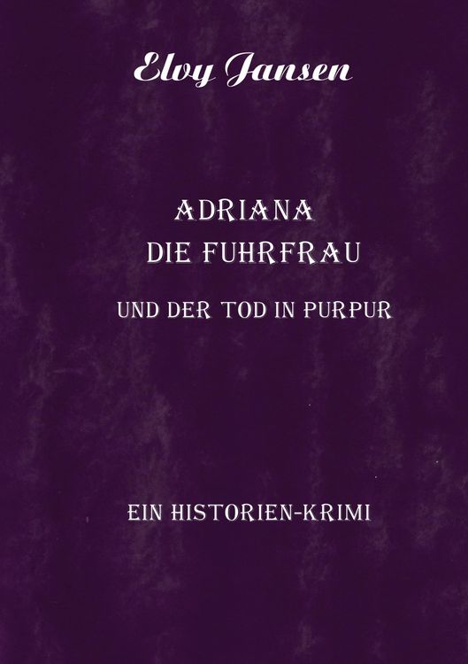 Produktbild: Adriana die Fuhrfrau und der Tod in purpur