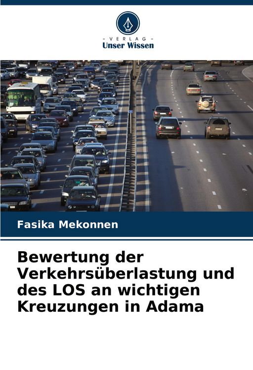 Produktbild: Bewertung der Verkehrs&uuml;berlastung und des LOS an wichtigen Kreuzungen in Adama