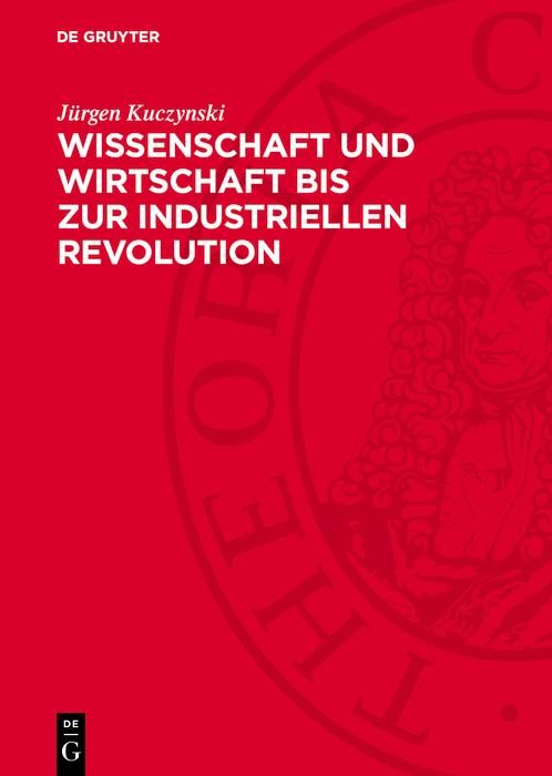 Produktbild: Wissenschaft und Wirtschaft bis zur industriellen Revolution
