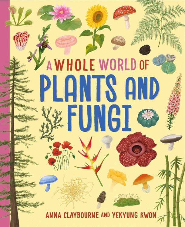 Bild vom Artikel A Whole World of...: Plants and Fungi vom Autor Anna Claybourne
