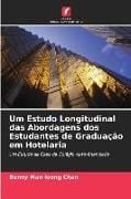 Produktbild: Um Estudo Longitudinal das Abordagens dos Estudantes de Gradua&ccedil;&atilde;o em Hotelaria