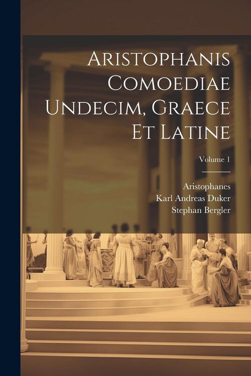 Produktbild: Aristophanis Comoediae Undecim, Graece Et Latine; Volume 1