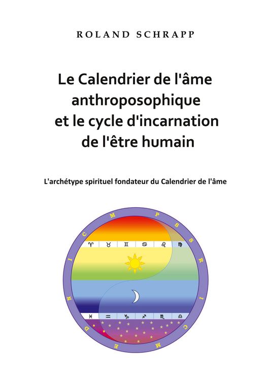 Produktbild: Le Calendrier de l'&acirc;me anthroposophique et le cycle d'incarnation de l'&ecirc;tre humain