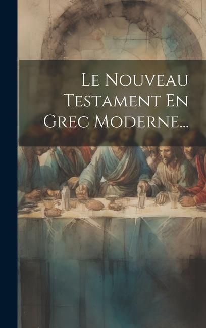 Produktbild: Le Nouveau Testament En Grec Moderne...