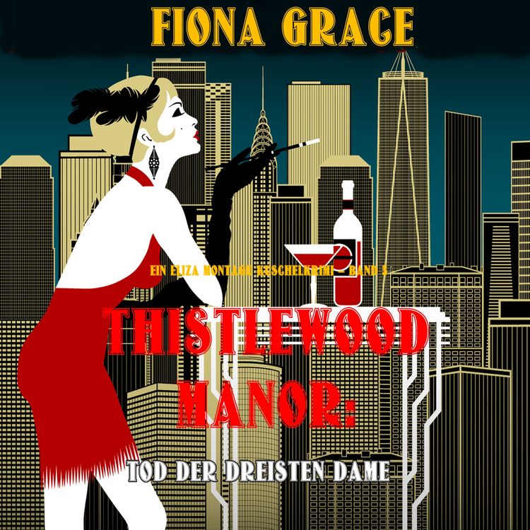 Produktbild: Thistlewood Manor: Tod der Dreisten Dame (Ein Eliza Montagu Kuschelkrimi &ndash; Band 5)