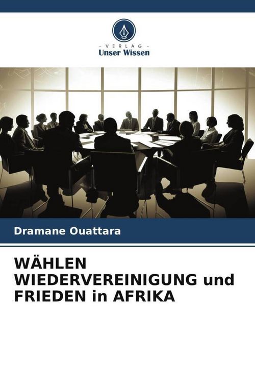 Produktbild: W&auml;hlen Wiedervereinigung und Frieden in Afrika