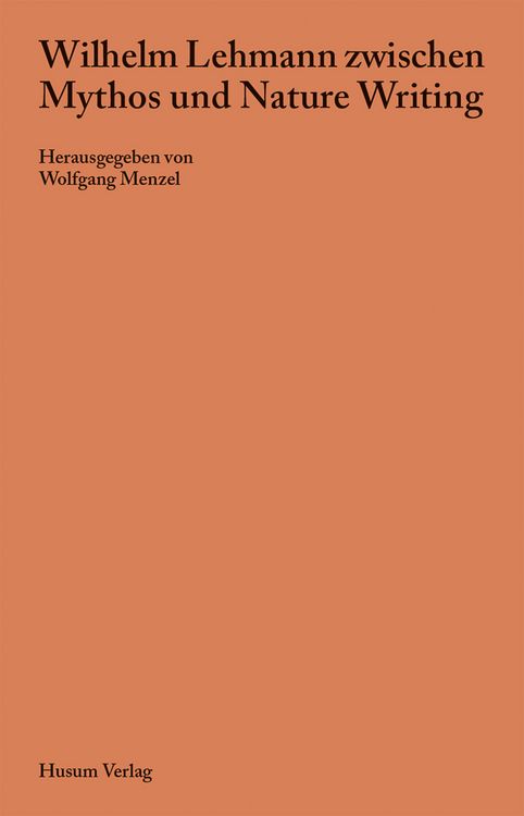 Produktbild: Wilhelm Lehmann zwischen Mythos und Nature Writing