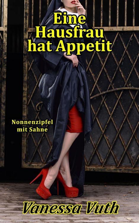 Produktbild: Eine Hausfrau hat Appetit - Nonnenzipfel mit Sahne (Frauenstift, #1)
