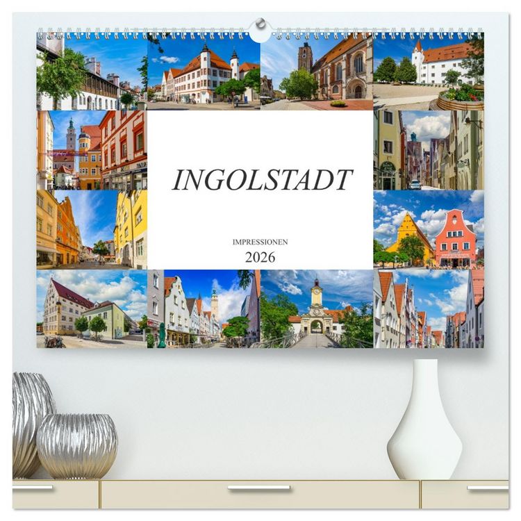 Produktbild: Ingolstadt Impressionen (hochwertiger Premium Wandkalender 2026 DIN A2 quer), Kunstdruck in Hochglanz