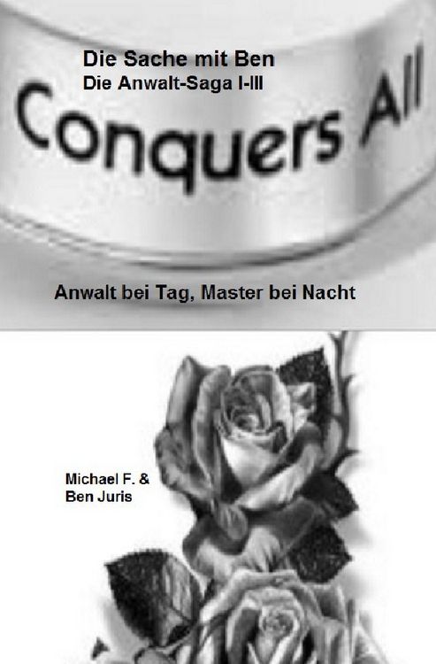 Produktbild: Komplettausgabe (TeilI-III: DieSache mit Ben, Black Roses, Der Pakt) / Die Sache mit Ben - Die Anwalt-Saga
