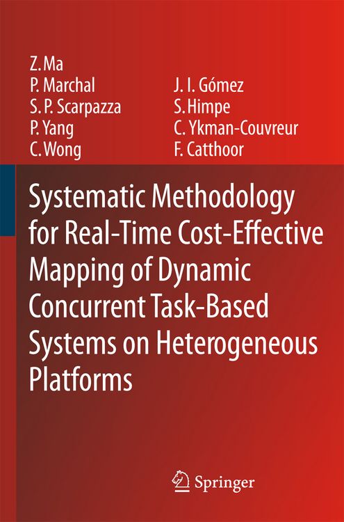 Produktbild: Systematic Methodology for Real-Time Cost-Effective Mapping of Dynamic Concurrent Task-Based Systems on Heterogenous Platforms