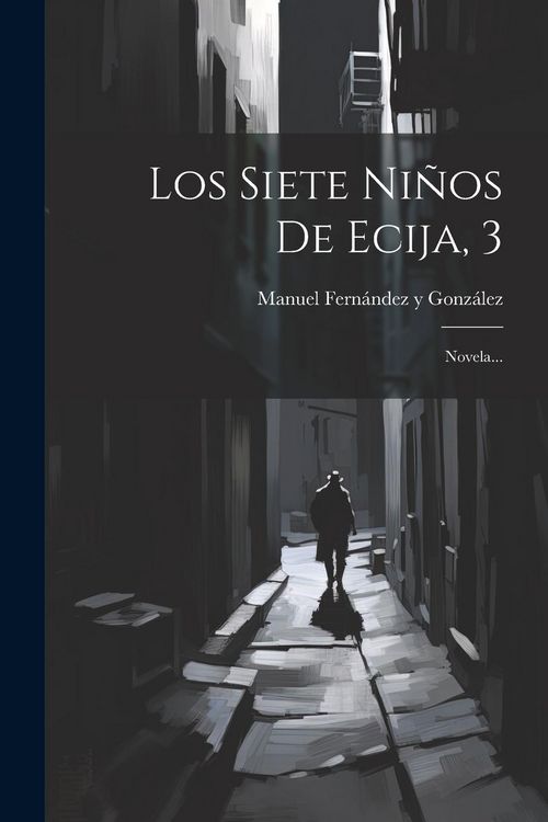 Produktbild: Los Siete Ni&ntilde;os De Ecija, 3: Novela...