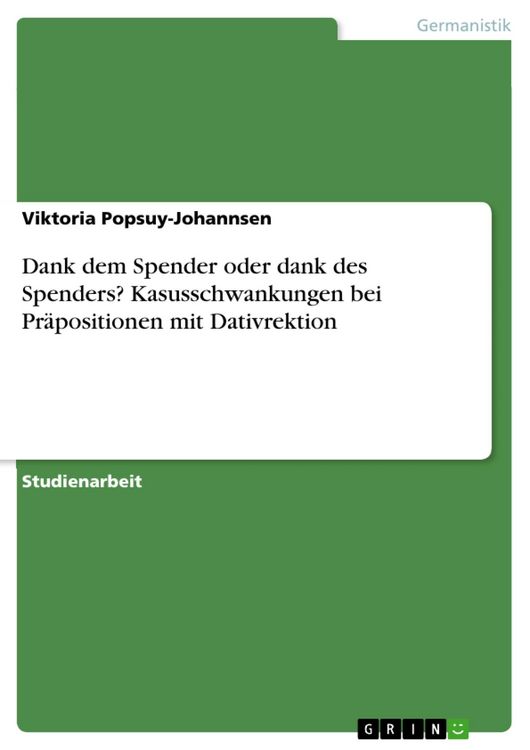 Produktbild: Dank dem Spender oder dank des Spenders? Kasusschwankungen bei Pr&auml;positionen mit Dativrektion