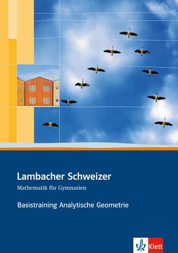 Produktbild: Lambacher Schweizer Mathematik Basistraining Themenband Analytische Geometrie und lineare Algebra