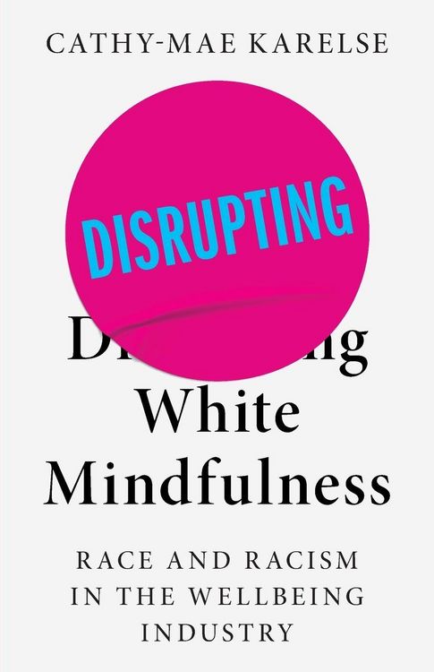 Produktbild: Disrupting White Mindfulness