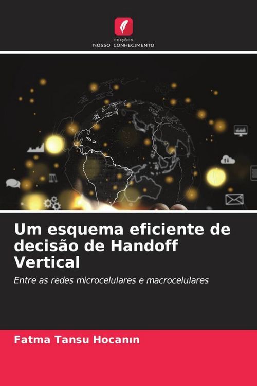 Produktbild: Um esquema eficiente de decis&atilde;o de Handoff Vertical