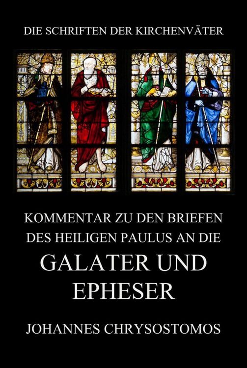 Produktbild: Kommentar zu den Briefen des Heiligen Paulus an die Galater und Epheser