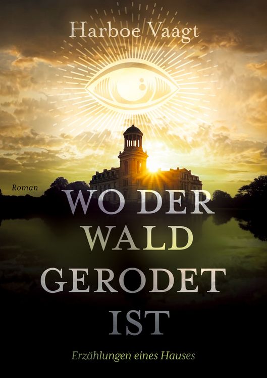Produktbild: Wo der Wald gerodet ist - Erz&auml;hlungen eines Hauses &uuml;ber die Zeiten und andere Schwierigkeiten