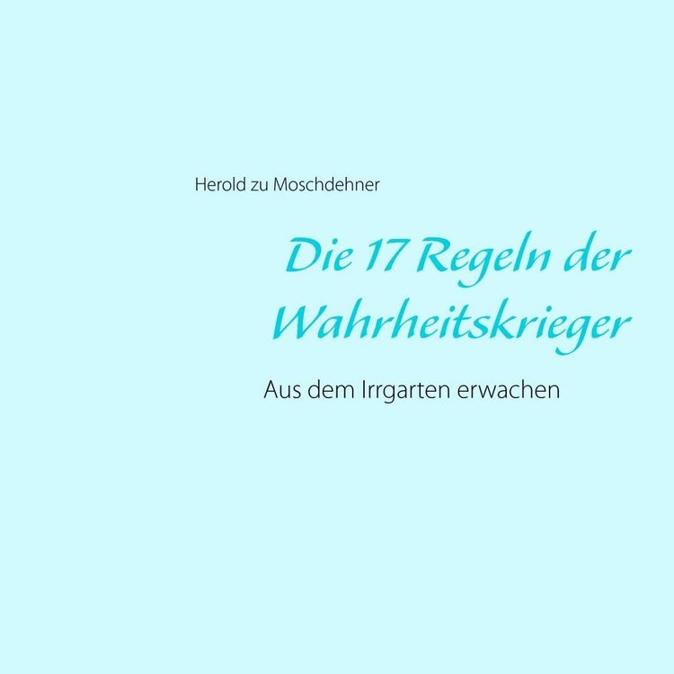 Produktbild: Die 17 Regeln der Wahrheitskrieger