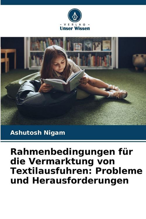 Produktbild: Rahmenbedingungen f&uuml;r die Vermarktung von Textilausfuhren: Probleme und Herausforderungen