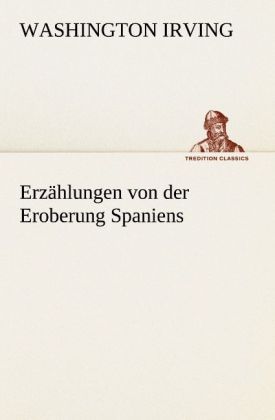 Produktbild: Erz&auml;hlungen von der Eroberung Spaniens