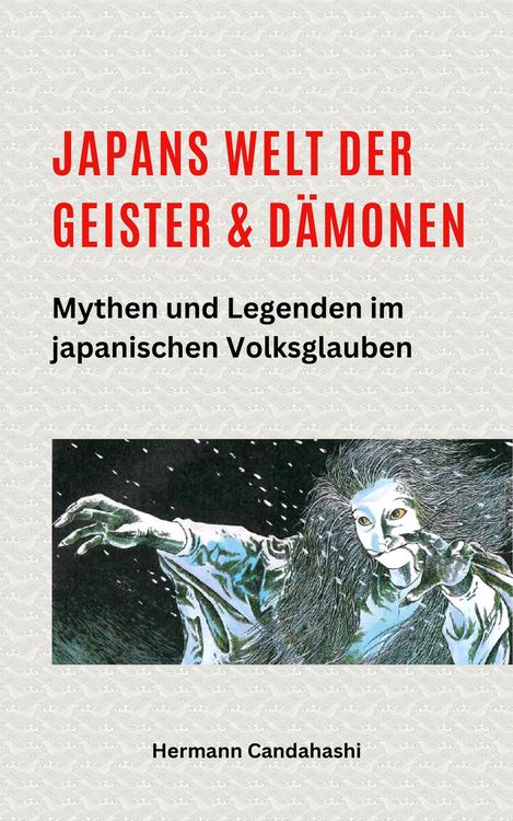 Produktbild: Japans Welt der Geister und D&auml;monen: Mythen und Legenden im japanischen Volksglauben