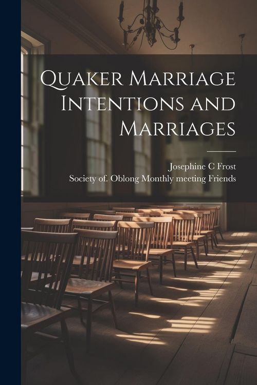 Produktbild: Quaker Marriage Intentions and Marriages
