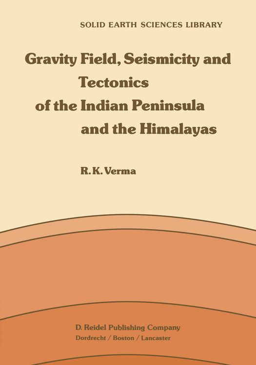 Produktbild: Gravity Field, Seismicity and Tectonics of the Indian Peninsula and the Himalayas