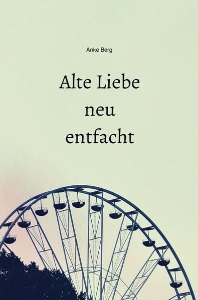 Produktbild: Alte Liebe neu entfacht